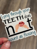 Lying Isn't Flossing Sticker: Funny Dental Gift