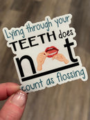 Lying Isn't Flossing Sticker: Funny Dental Gift
