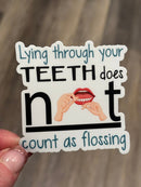 Lying Isn't Flossing Sticker: Funny Dental Gift