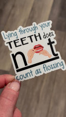 Lying Isn't Flossing Sticker: Funny Dental Gift