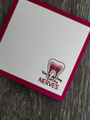 Getting On My Nerves Dental Notepad