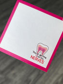 Getting On My Nerves Dental Notepad | Funny Sticky Notes for Dental Assistants