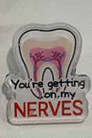 Getting On My Nerves Pin | Funny Dental Enamel Pin | Dental Assistant & Hygienist Gift | Dentist Lapel Pin | Tooth Humor Badge