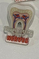 Getting On My Nerves Pin | Funny Dental Enamel Pin | Dental Assistant & Hygienist Gift | Dentist Lapel Pin | Tooth Humor Badge