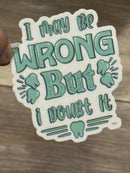 Sarcastic Dental Stickers | Dentist Office Decor | Dental Assistant Gift | Hygienist Sticker | Tooth Stickers | Dental Team Swag